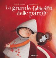 La grande fabbrica delle parole. Ediz. a colori