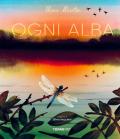 Ogni alba. Ediz. a colori