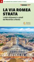 La Via Romea Strata. 1000 chilometri a piedi dal Nord-Est a Roma