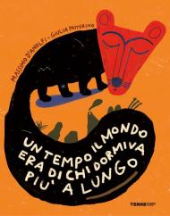 Un tempo il mondo era di chi dormiva più a lungo. Ediz. a colori
