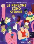 Le persone sono strane. Ediz. a colori