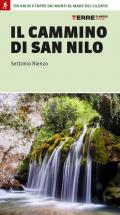 Il cammino di San Nilo. 100 km in 8 tappe dai monti al mare del Cilento
