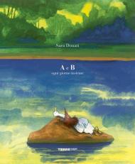 A e B ogni giorno insieme. Ediz. a colori