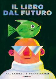 Il libro dal futuro. Ediz. a colori