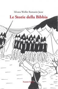 Storie della Bibbia. Ediz. integrale (Le)