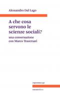 A che servono le scienze sociali? Una conversazione con Marco Traversari