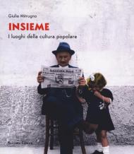 Insieme. I luoghi della cultura popolare