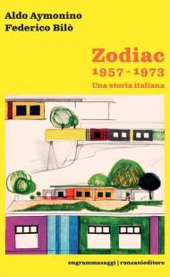 Zodiac 1957-1973. Una storia italiana