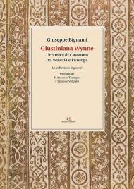 Giustiniana Wynne. Un’amica di Casanova tra Venezia e l'Europa