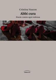 Abbi cura. Poesie contro ogni violenza
