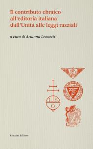 Il contributo ebraico all'editoria italiana dall'Unità alle leggi razziali