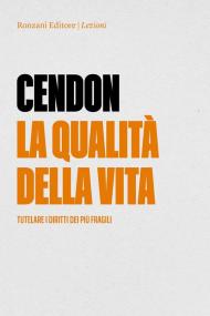 La qualità della vita. Tutelare i diritti dei più fragili