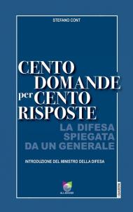 Cento domande per cento risposte. La Difesa spiegata da un Generale