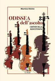 Odissea dell'ascolto. I sentieri della musicoterapia