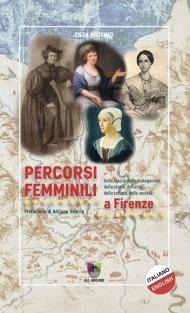 Percorsi femminili a Firenze. Ediz. italiana e inglese