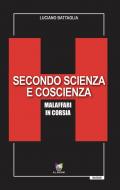 Secondo scienza e coscienza. Malaffari in corsia