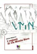 VMN. I ragazzi di Via Monte Nero