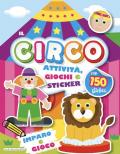 Il circo. Imparo e gioco. Con adesivi. Ediz. a colori