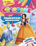 Principesse meravigliose. Il mio libro da colorare. Ediz. illustrata