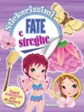 Fate e streghe. Stickerissimi. Con adesivi