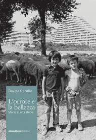 L' orrore e la bellezza. Storia di una storia