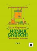 Nonna gnocchi: pizza, streghe e rivoluzione. Ediz. illustrata