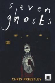 Seven ghosts. Sette storie per sette spettri