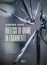 Riflessi di anime in frammenti