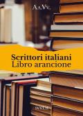 Scrittori italiani. Libro arancione