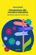 Introduzione alla narrativa interattiva. Dalla letteratura ergodica al narrative design