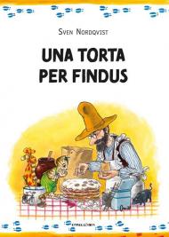 Una torta per Findus. Ediz. illustrata