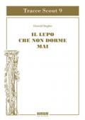 Il lupo che non dorme mai