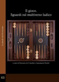 Il gioco. Sguardi sul multiverso ludico