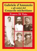Gabriele D'Annunzio e gli amici del Cenacolo michettiano