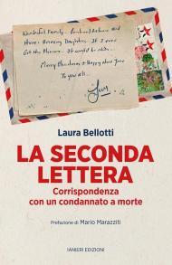 La seconda lettera. Corrispondenza con un condannato a morte