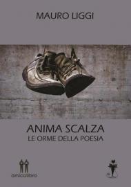 Anima scalza. Le orme della poesia