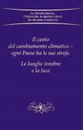 Il canto del cambiamento climatico. Ogni Paese ha le sue strofe. Le lunghe tenebre e la luce