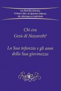 Chi era Gesù Nazareth? La sua infanzia e gli anni della sua giovinezza