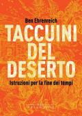 Taccuini del deserto. Istruzioni per la fine dei tempi