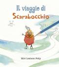 Il viaggio di Scarabocchio. Ediz. a colori