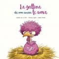 La gallina che non amava le uova. Ediz. illustrata