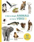 Il libro degli animali e i loro versi. Ediz. illustrata