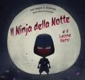 Il Ninja della notte e il leone nero. Ediz. a colori