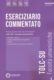 Eserciziario commentato. TOLC-SU