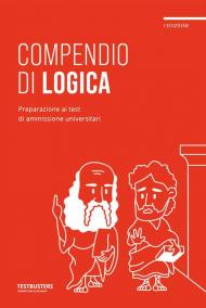 Compendio di Logica. Preparazione ai test di ammissione universitari