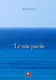 Mie parole (Le)