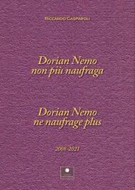 Dorian nemo non più naufraga-Dorian nemo ne naufrage plus 2008-2021. Ediz. bilingue