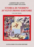 Storia di Nerbini. L'avventuroso editore. Vol. 1