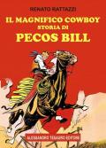 Magnifico cowboy. Storia di Pecos Bill (Il)