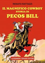 Magnifico cowboy. Storia di Pecos Bill (Il)